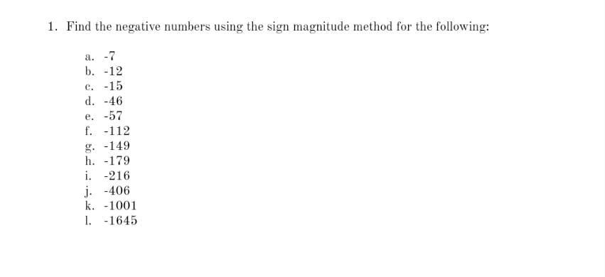 please solve in 40 mins. 1. Find the negative numbers using the