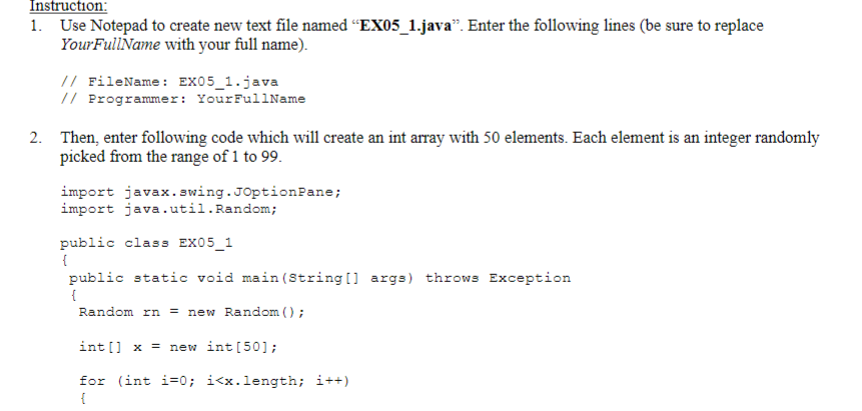  1. Use Notepad to create new text file named "EX05_1.java". Enter