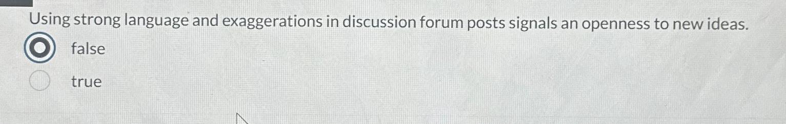  Using strong language and exaggerations in discussion forum posts signals an
