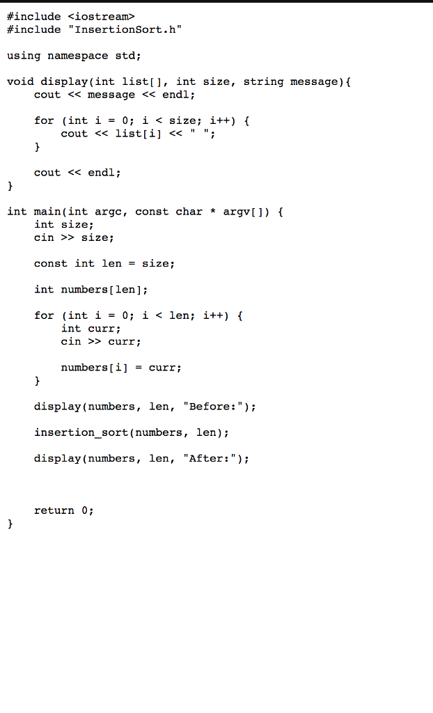 from the user and calls the insertion sort algorithm to sort them.