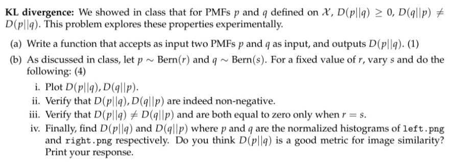 use only python to code KL divergence: We showed in class
