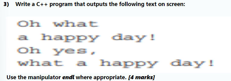  3) Write a C++ program that outputs the following text on