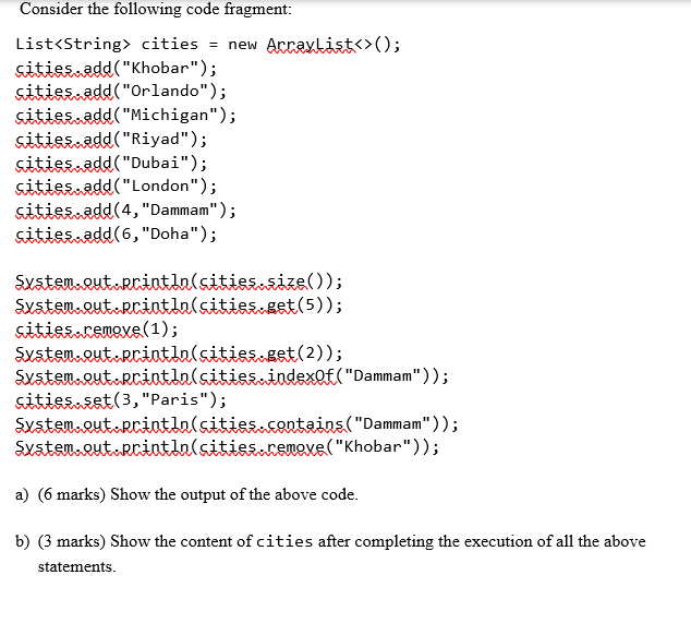  Consider the ArrayList and LinkedList implementations of an indexed List. Suppose