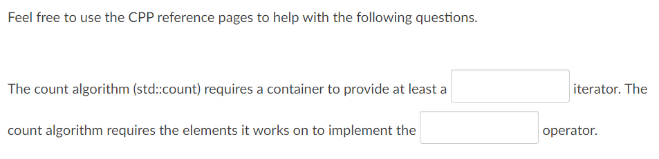  Feel free to use the CPP reference pages to help with