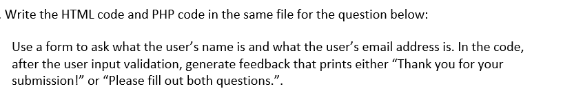 Write the HTML code and PHP code in the same file