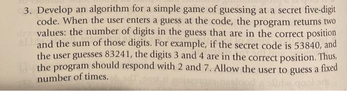  3. Develop an algorithm for a simple game of guessing at