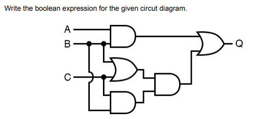  Write the boolean expression for the given circut diagram. A B