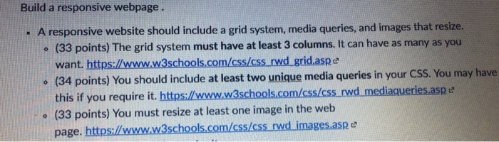  Build a responsive webpage . A responsive website should include a