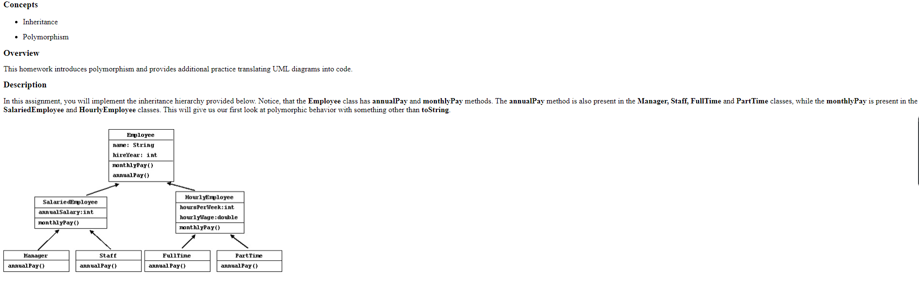 Concepts Inheritance Polymorphism Overview This homework introduces polymorphism and provides additional