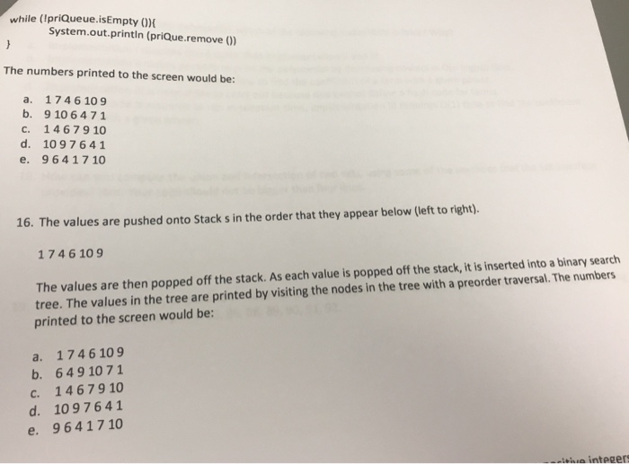 following Integer values are pushed onto a stack, s. The values are