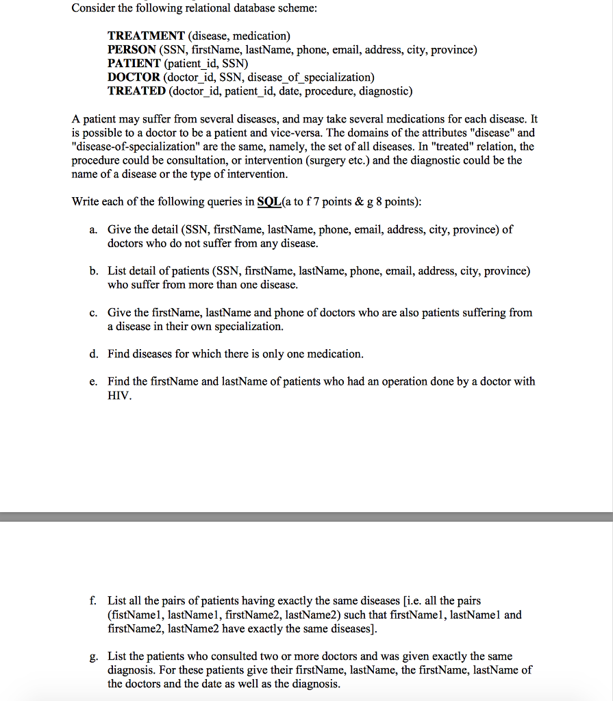 Need assistance for this question, in SQL please Consider the following relational
