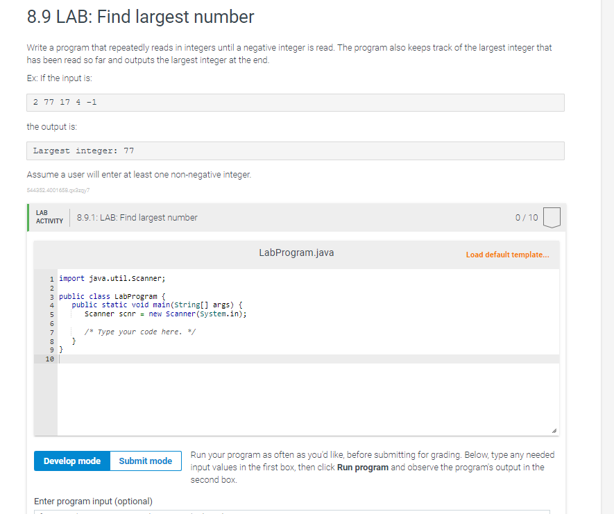  8.9 LAB: Find largest number Write a program that repeatedly reads