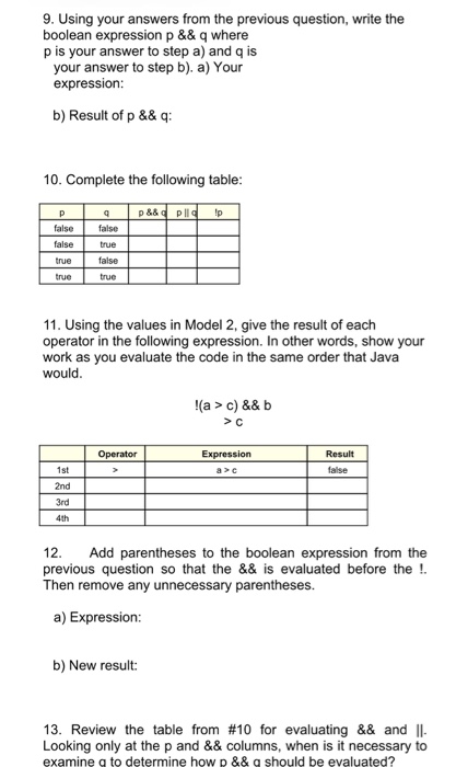 Operator:s Boolean expressions use conditional operators to implement basic logic. If all