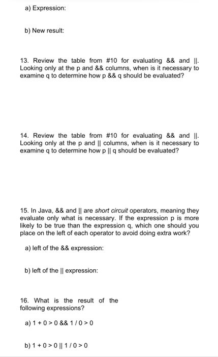 three operators appear in the same expression, Java will evaluate first, then