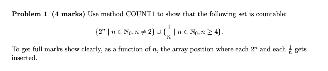  Problem 1 (4 marks) Use method COUNT1 to show that the