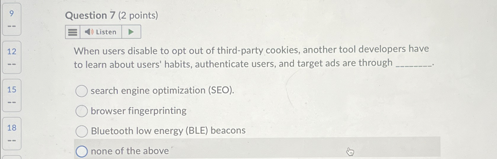  9 Question 7(2 points) Listen When users disable to opt out