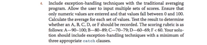  Visual Programming C# 4 Include exception-handling techniques with the traditional averaging