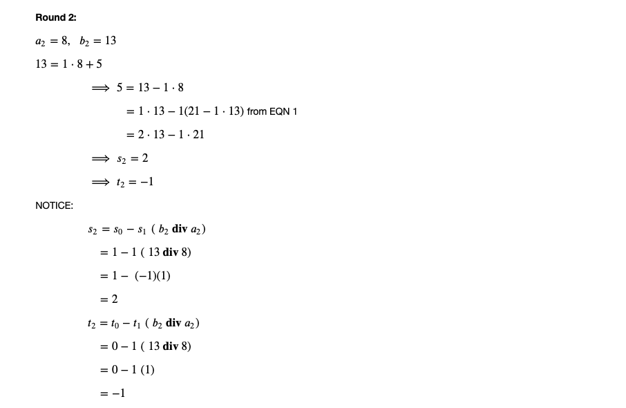 coefficients s and t of a and b. 1. INPUT: a, b