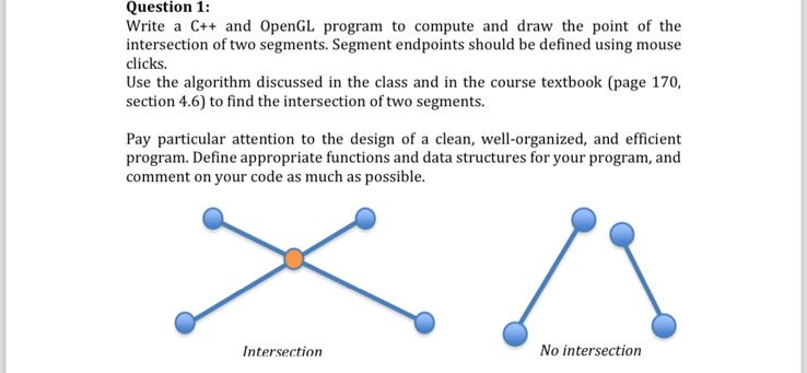  Question 1: Write a C++ and OpenGL program to compute and