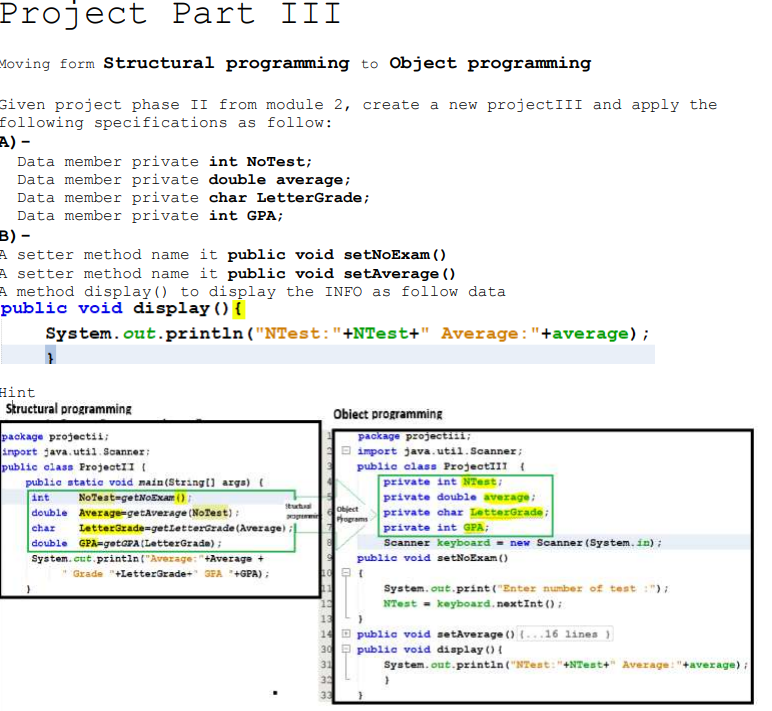 Project Part III Moving form Structural programming to Object programming Given