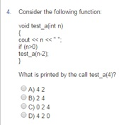  function: 4 Consider the following functi void test alint n) cout