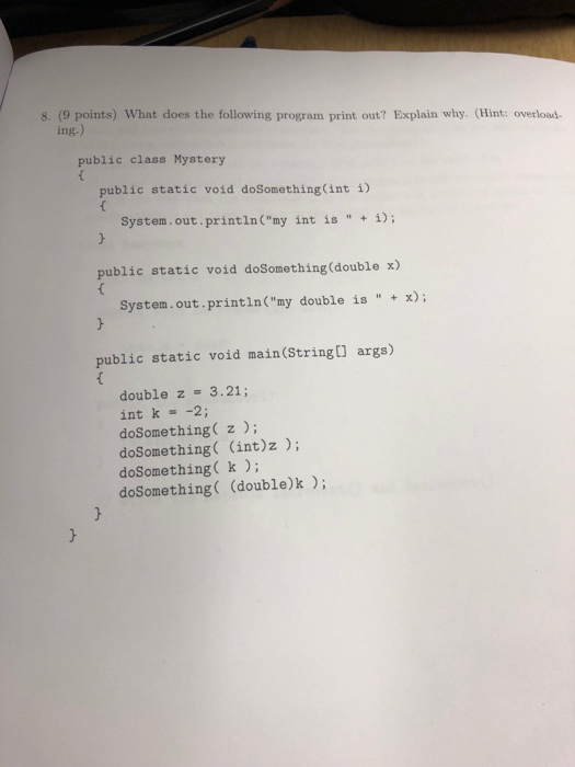  s. (9 points) What does the following program print out? Explain