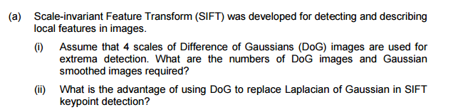 (a) Scale-invariant Feature Transform (SIFT) was developed for detecting and describing