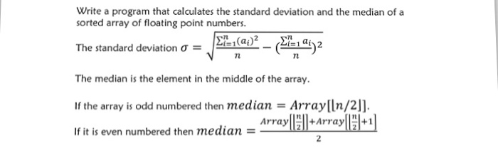  Write a program that calculates the standard deviation and the median