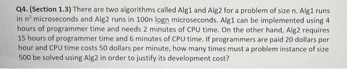 Q4. (Section 1.3) There are two algorithms called Alg1 and Alg2
