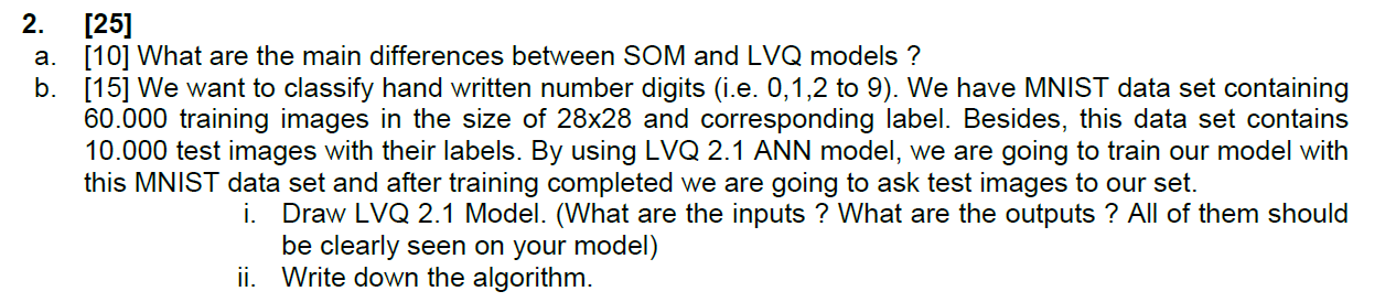  2. [25] a. [10] What are the main differences between SOM