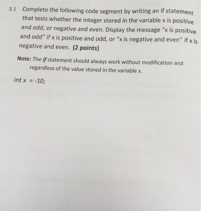  Complete the following code segment by writing an if statement that