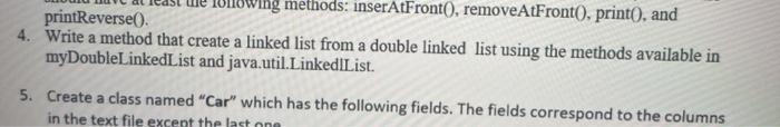  owing methods: inserAtFronto, removeAtFronto, print, and printReverse(). 4. Write a method