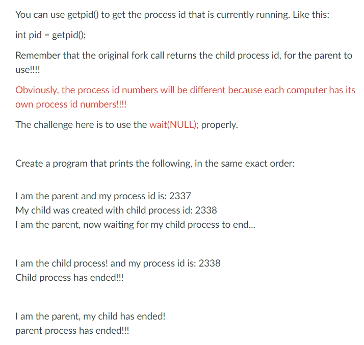  You can use getpid() to get the process id that is