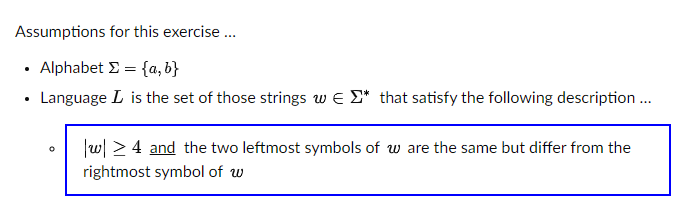  Assumptions for this exercise ... Alphabet ={a,b} Language L is the