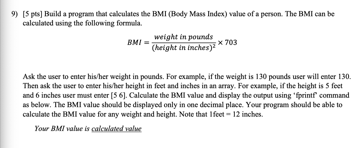 by using Matlab software 9) [5 pts] Build a program that calculates