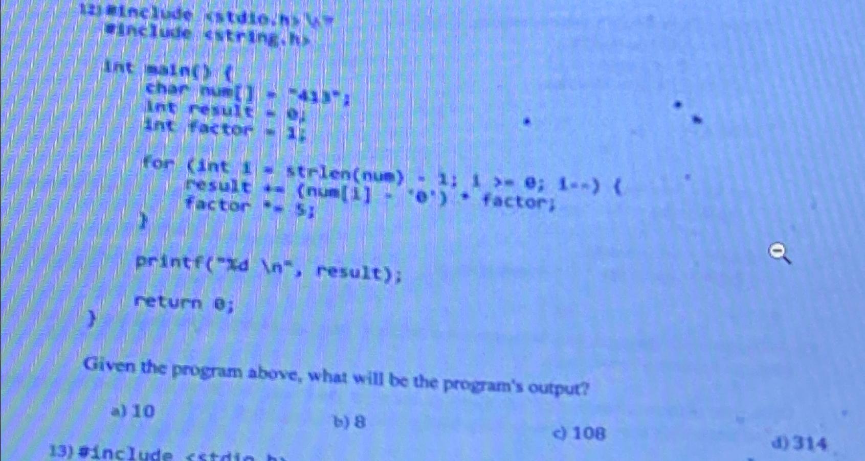  einclude estringiths the cain()? char nun[[]=-433**, int resuit =0, int factor