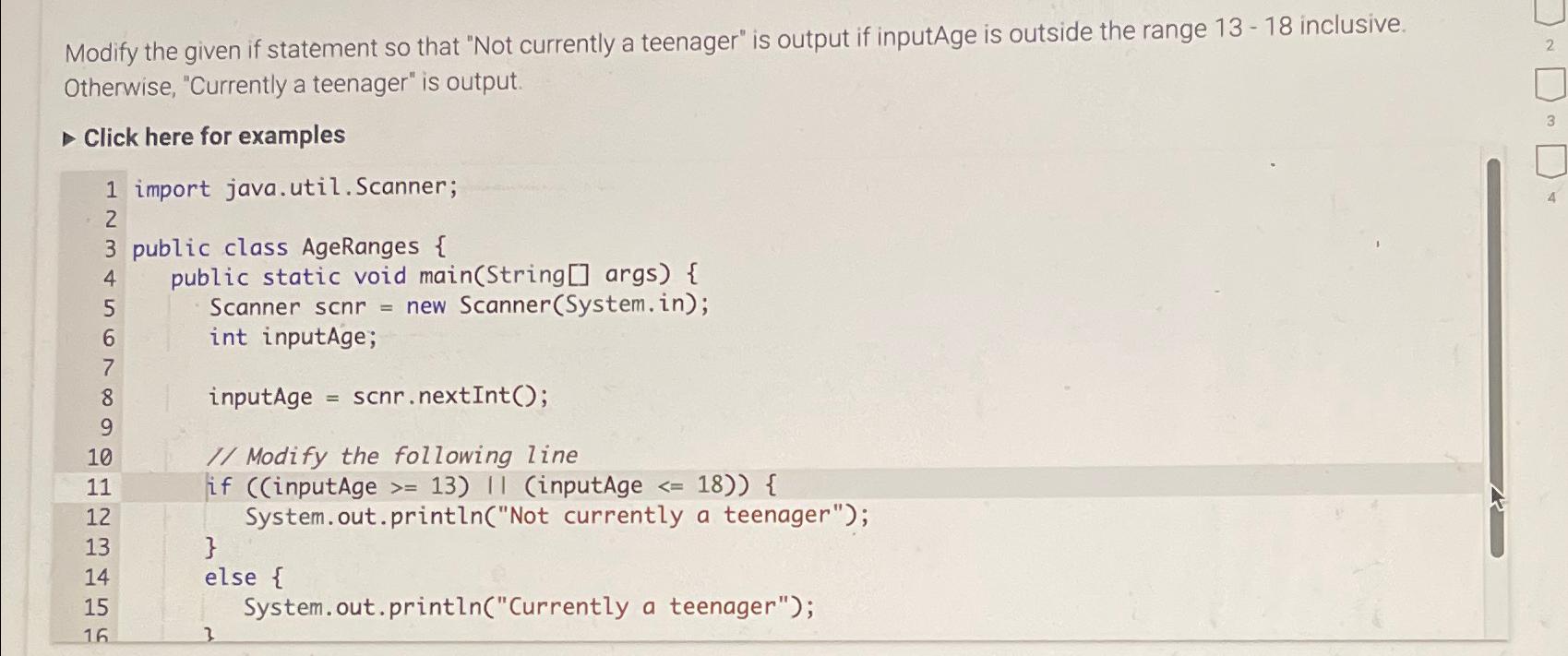  Modify the given if statement so that "Not currently a teenager"