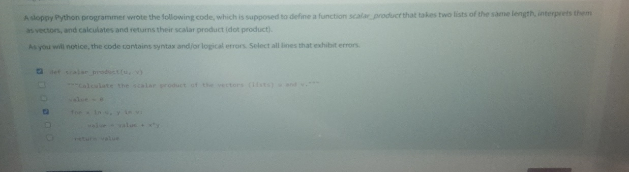  A stoppy Python programmer wrote the following code, which is supposed