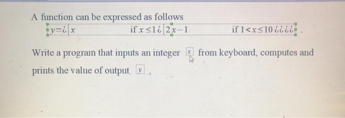 that inputs an integer x from keyboard, computes and prints the value
