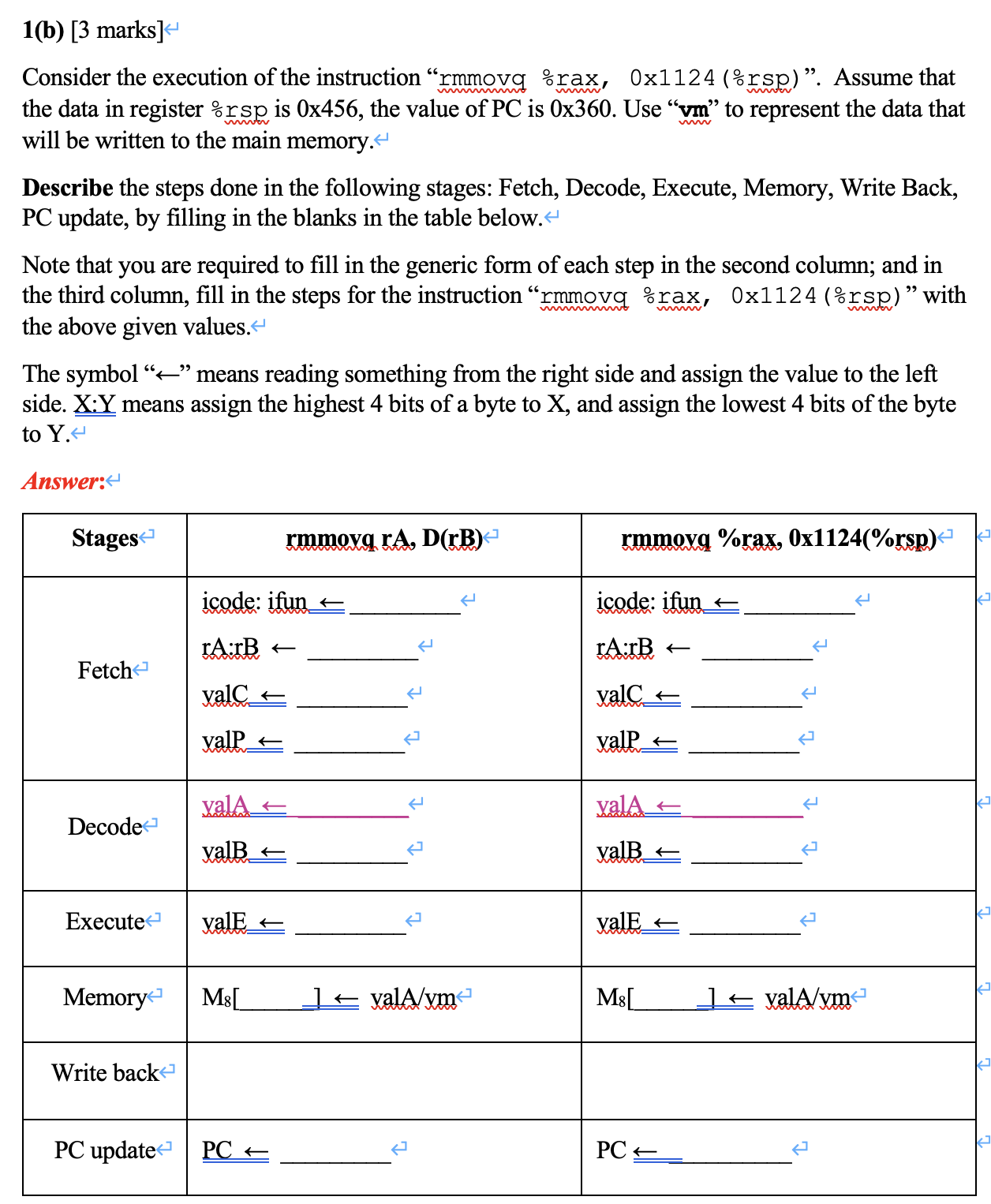  1(b)[3 marks] Consider the execution of the instruction "rmmovg % rax,
