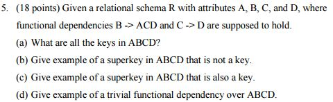 Given a relational schema R with attributes A, B, C, and