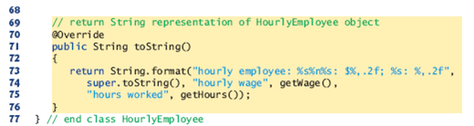 application. 10.4 10.5 10.9 a) Modify classes HourlyEmployee (Fig. 10.6) and CommossionEmployee