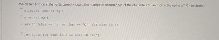  Which two Python statements correctly count the number of occurrences of