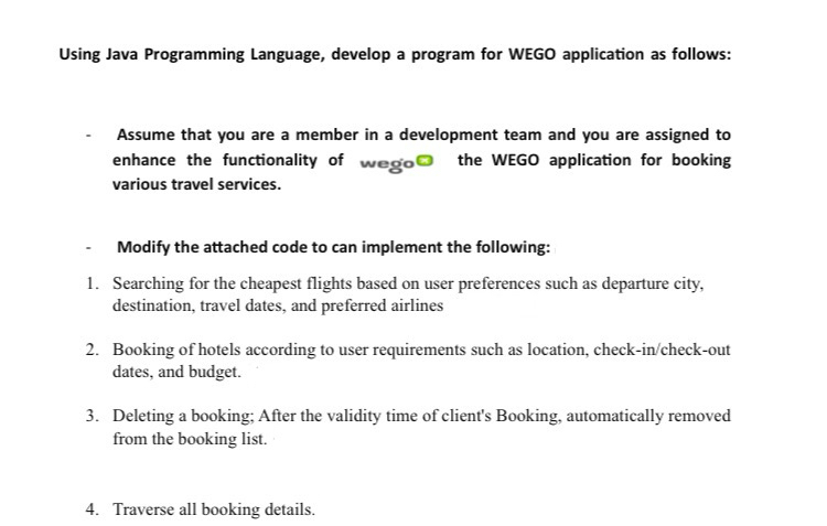  Using Java Programming Language, develop a program for WEGO application as