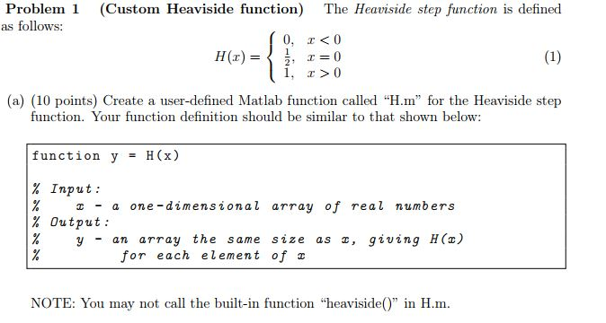  Problem 1 as follows (Custom Heaviside function) The Heaviside step function