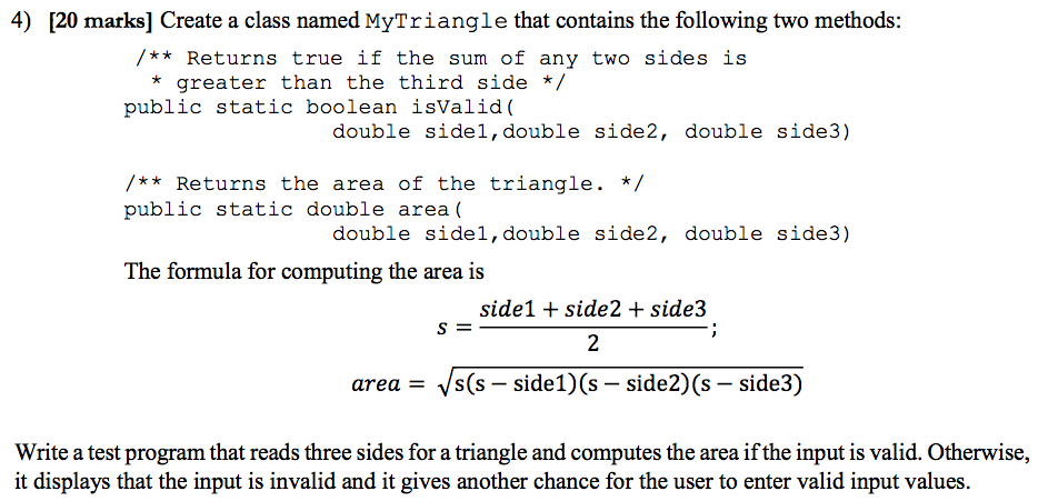  4) [20 marks] Create a class named MyTriangle that contains the