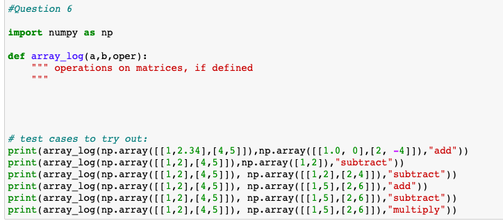 has three arguments: a and b are numpy arrays of numbers, and