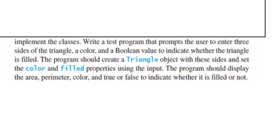 undefined implement the classes. Write a test program that prompts the user