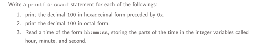C language Write a printf or scanf statement for each of the