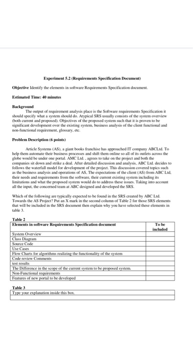  Objective Identify the elements in software Requirements Specification document Estimated Time: